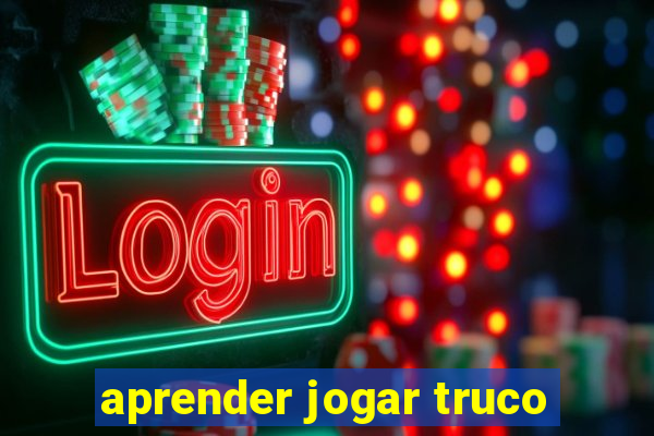 aprender jogar truco